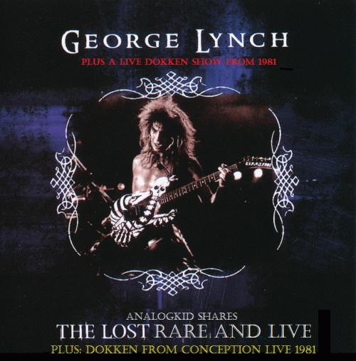 George Lynch : The Lost,Rare and Live